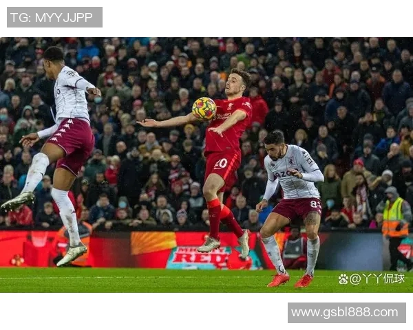 利物浦与维拉精彩对决回放全程回顾与分析